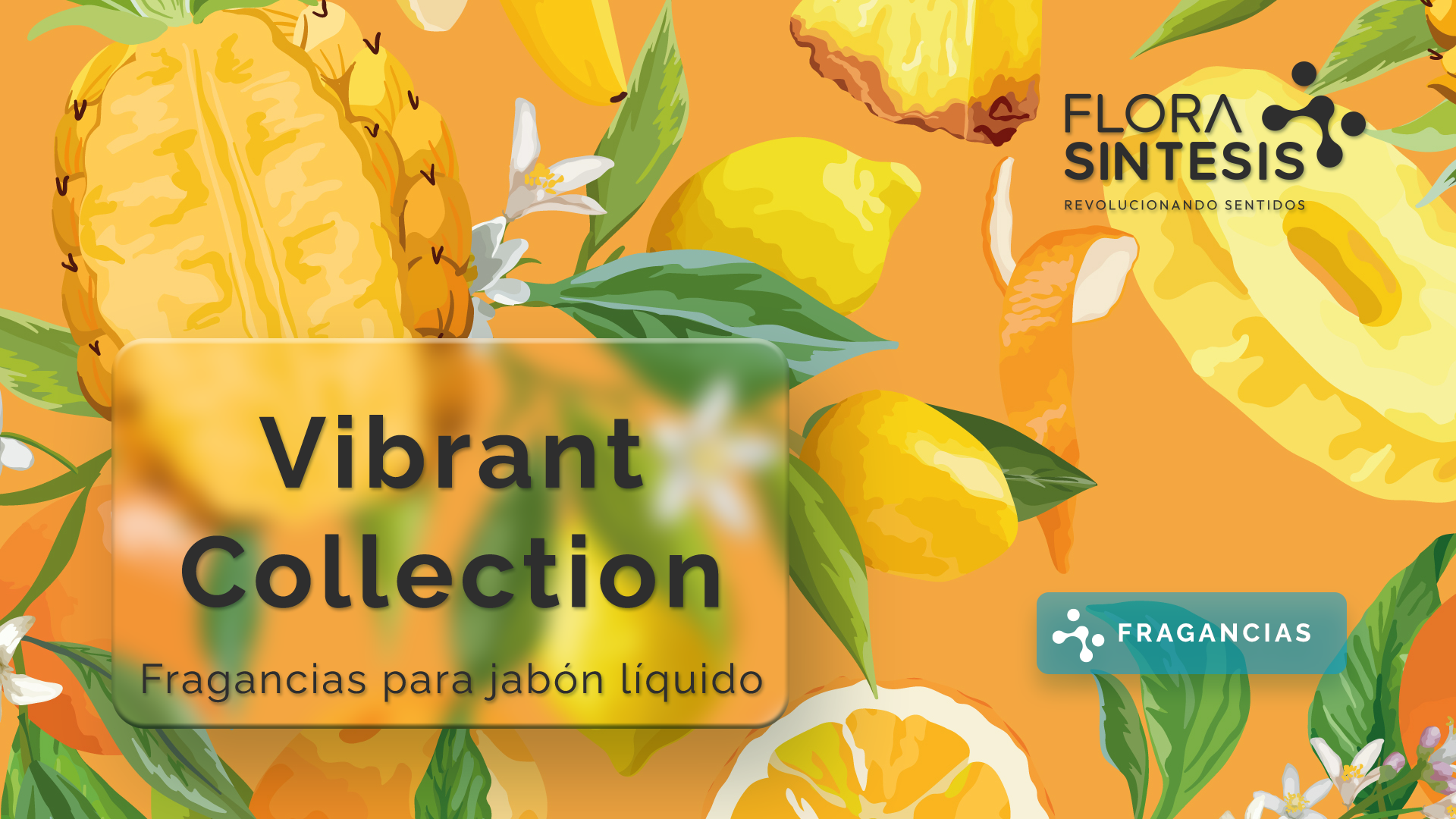 VIBRANT COLLECTION: FRAGANCIAS FRUTALES PARA JABONES QUE CONECTAN CON LOS SENTIDOS